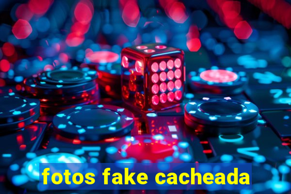 fotos fake cacheada